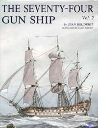 Boudriot Jean. The Seventy-Four Gun Ship. Vol. 2. 1986